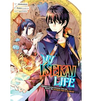 My Isekai Life 06: I Gained A Second Character Class And Became The Strongest Sage In The World!