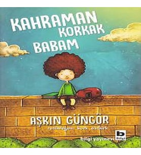 Kahraman Korkak Babam