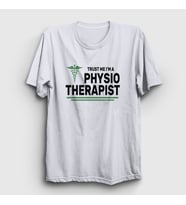Presmono Unisex Beyaz Trust Hediye Physiotherapist Fizyoterapist T-Shirt 545510tt (Beyaz)