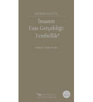 İnsanın Esas Gerçekliği :Tembellik