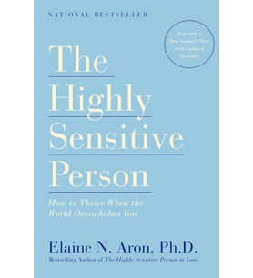 The Highly Sensitive Person: How To Thrive When The World Overwhelms You (Krem)