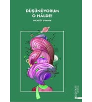 Düşünüyorum O Halde !