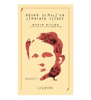 Bruno Schulz’un Zihninin İçinde