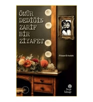 Ömür Dediğin Zarif Bir Ziyafet
