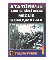 Atatürk’ün Açık ve Gizli Celse Meclis Konuşmaları 1
