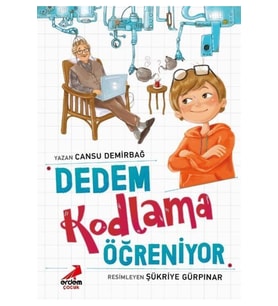 Dedem Kodlama Öğreniyor - Cansu Demirbağ - Erdem Çocuk Yayınları