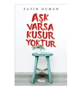 Aşk Varsa Kusur Yoktur