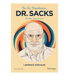 Ya Siz Nasılsınız, Dr. Sacks? - Lawrence Weschler