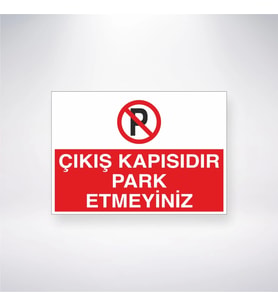 Çıkış Kapısdır Park Etmeyiniz 21x35 Arkası Yapışkanlı Levha