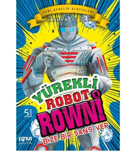 Yürekli Robot Rowni 1 - Bize Bir Şans Ver