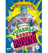 Yürekli Robot Rowni 1 - Bize Bir Şans Ver