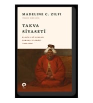 Takva Siyaseti: Klasik Çağ Sonrası Osmanlı Uleması (1600-1800)