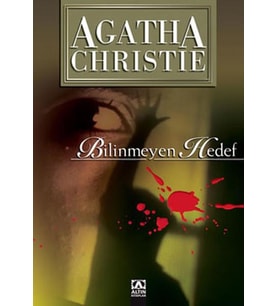 BİLİNMEYEN HEDEFLER - AGATHA CHRİSTİE - ALTIN KİTAPLAR