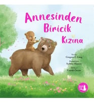 Annesinden Biricik Kızına