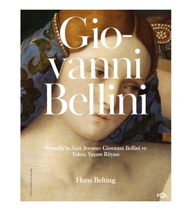 Venedik’te Aziz Jerome: Giovanni Bellini ve Yalnız Yaşam Rüyası