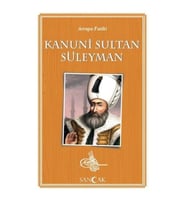 Avrupa Fatihi Kanuni Sultan Süleyman