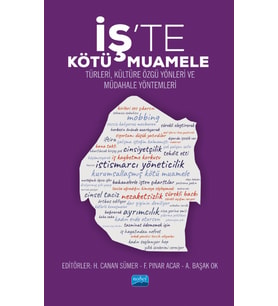 İŞ’TE KÖTÜ MUAMELE - Türleri, Kültüre Özgü Yönleri ve Müdahale Yöntemleri