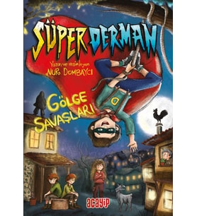 Süperderman/ 1/Gölge Savaşları/Acayip Kitaplar/Nur Dombaycı