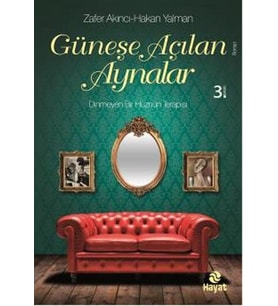 Güneşe Açılan Aynalar - Zafer Akıncı - Hayat Yayınları