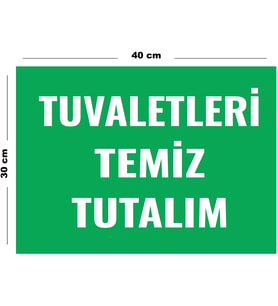 Metal Tuvaletleri Temiz Tutalım 30 cm x 40 cm A3 Büyüklüğünde Uyarı Levhası Yönlendirme Tabelası