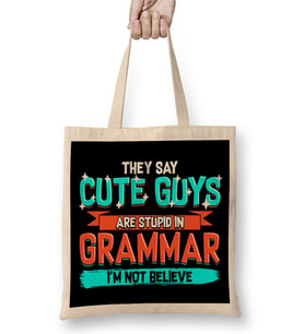 Cute Guys Are Stupid In Grammar I'm Not Believe Bez Çanta Uzun Saplı