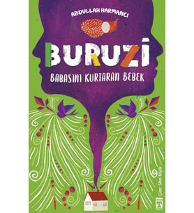 Buruzi / Babasını Kurtaran Bebek - Abdullah Harmancı - Genç Timaş Yayınları