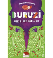 Buruzi / Babasını Kurtaran Bebek - Abdullah Harmancı - Genç Timaş Yayınları