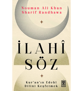 İLAHİ SÖZ  KURANIN EDEBİ DİLİNİ KEŞFETMEK NOUMAN ALİ KHAN  TİMAŞ