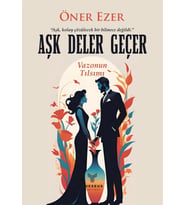 Aşk Deler Geçer / Theseus Yayınevi / Öner Ezer
