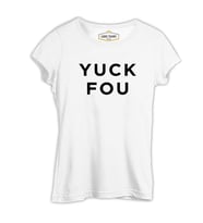 Yuck Fou Beyaz Kadın Tshirt