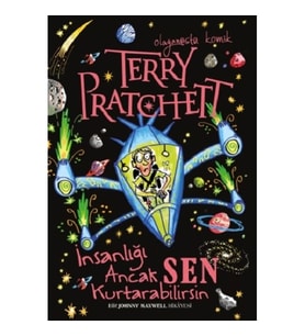 İnsanlığı Ancak Sen Kurtarabilirsin