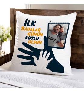 Kişiye Özel İlk Babalar Günün Kutlu Olsun Fotoğraflı Yastık