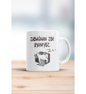 Zabağnan Zor Uyanıyoz Kupa Bardak