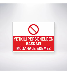 Yetkili Personelden Başkası Müdahale Edemez 21x28 Arkası Yapışkanlı Levha