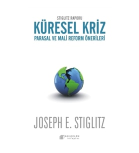 Stiglitz Raporu Küresel Kriz Parasal ve Mali Reform Önerileri