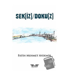 Sek(iz)/Doku(z) / Perseus Yayınevi / Fatih Mehmet Aydemir