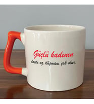 Güçlü Kadının Dostu Az, Düşmanı Çok Olur Baskılı Kadınlar Günü Turuncu Kulplu D Kupa