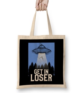 Cute & Funny Get In Loser UFO Aliens Spaceship Bez Çanta Uzun Saplı