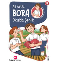 Bora 8 – Okulda Şenlik