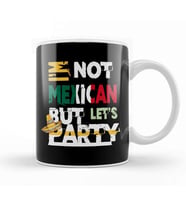 I m Not Mexican But Let s Party Cinco De Mayo 2020 Kupa Bardak Porselen