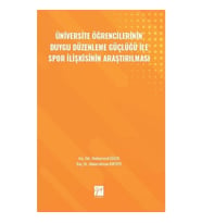 Üniversite Öğrencilerinin Duygu Düzenleme Güçlüğü ile Spor İlişkisinin Araştırılması