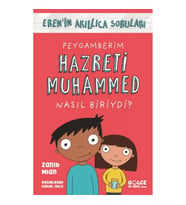 Peygamberim Hazreti Muhammed Nasıl Biriydi?;Eren'in Akıllıca Soruları