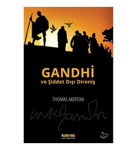 Gandhi ve Şiddet Dışı Direniş