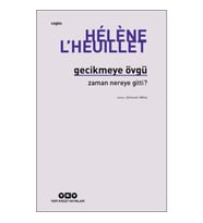 Gecikmeye Övgü - Zaman Nereye Gitti?