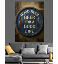 Good Beer For Good Life Dekoratif Kanvas - Mdf Ahşap Tablo