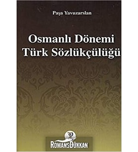 Osmanlı Dönemi Türk Sözlükçülüğü