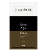 Hayat Ağır, Ölüm Hafif