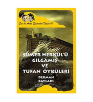 Ece ile Arda   Sümer Herkül’ü Gılgamış ve Tufan Öyküleri / Bulut Yayınları /