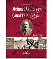Mehmet Akif Ersoy Ve Çanakkale Ruhu Mustafa Varlı