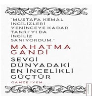 Mahatma Gandi - Sevgi Dünyadaki İncelikli Güçtür